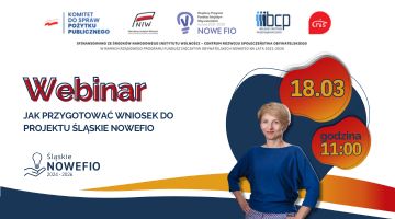 📢 Webinar „Jak przygotować wniosek do projektu Śląskie NOWEFIO”